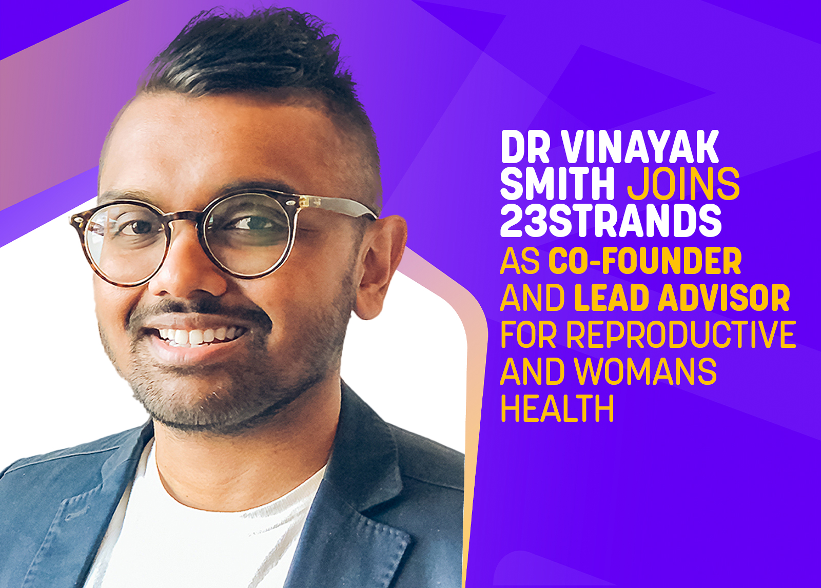 Dr Vinayak Smith joins the 23Strands family